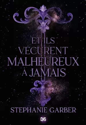 Stephanie Garber - Il était une fois un cœur brisé, Tome 2 : Et ils vécurent malheureux à jamais